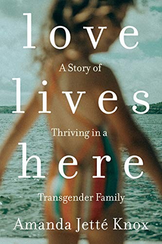 Cover of Love Lives Here by Amanda Jetté Knox