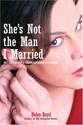 Cover of She's Not The Man I Married by Helen Boyd