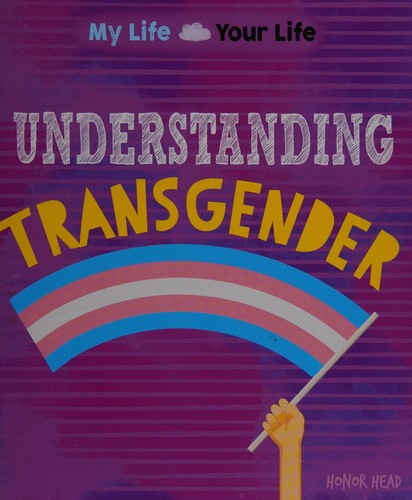 Cover of Understanding Transgender by Honor Head